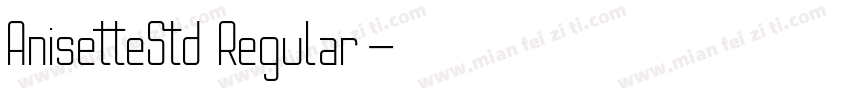 AnisetteStd Regular字体转换